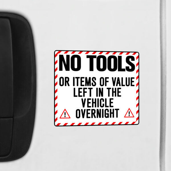 No Tools Or Items Of Value Left In Vehicle Overnight Sticker - Image 2