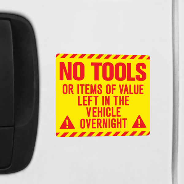 NO TOOLS OR ITEMS OF VALUE LEFT IN VEHICLE OVERNIGHT Sticker - Image 2