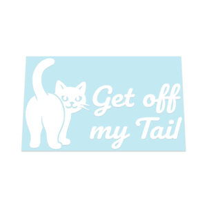 Get Off My Tail Cat Sticker