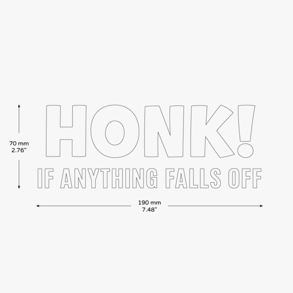 Honk If Anything Falls Off! Sticker - Image 3