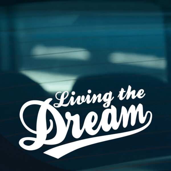 Living The Dream Sticker - Image 2