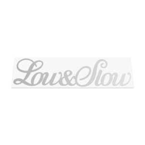 Low And Slow S2 Sticker