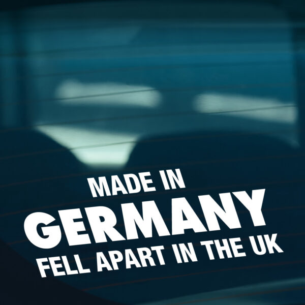 Made In Germany Fell Apart In Uk Sticker - Image 2