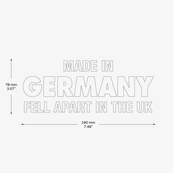 Made In Germany Fell Apart In Uk Sticker - Image 3