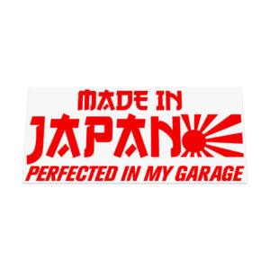 Made In Japan Perfected My Garage Sticker
