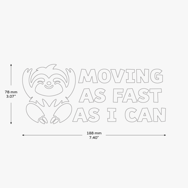 MOVING AS FAST AS I CAN SLOTH Sticker - Image 3