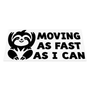 MOVING AS FAST AS I CAN SLOTH Sticker