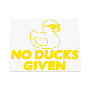 No ducks given Sticker