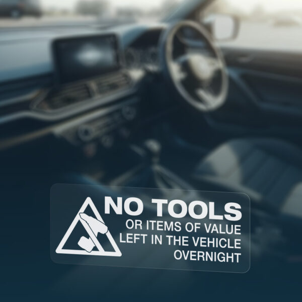 3x NO TOOLS ITEMS OF VALUE LEFT OVERNIGHT Stickers